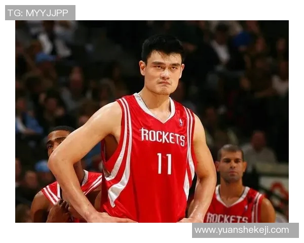 姚明的外号在国际篮球界的影响力与意义解析